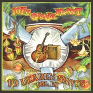 10 Ft. Ganja Plant , 10 Deadly Shots Vol. III (CD)