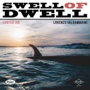 Surfer Joe, Swell Of Dwell (LP)