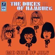 The Dukes Of Hamburg, Bad Side Of July (LP)