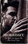 Morrissey, The More You Ignore Me The Closer I Get (Cassette)