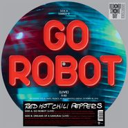 Red Hot Chili Peppers, Go Robot / Dreams Of A Samurai [Picture Disc] [Record Store Day] (12")