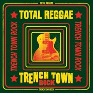 Various Artists, Total Reggae: Trench Town Rock (LP)