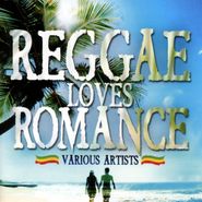 Various Artists, Reggae Loves Romance (CD)