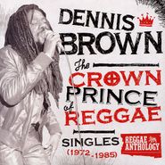 Dennis Brown, The Crown Prince Of Reggae: Singles (1972-1985) (LP)
