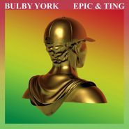 Bulby York, Epic & Ting (LP)
