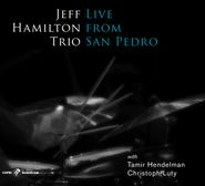 Jeff Hamilton, Live From San Pedro (CD)