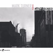 Mark Turner, Mark Turner Meets Gary Foster (CD)
