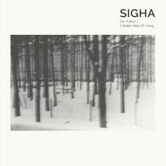 Sigha, Our Father / A Better Way Of Living (12")
