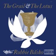 Robbie Basho, The Grail & The Lotus (LP)