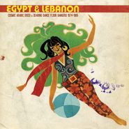Various Artists, Egypt & Lebanon: Cosmic Arabic Disco & Searing Dance Floor Bangers 1974-1985 (LP)