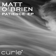 Matt O'Brien, Patience EP (12")