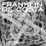 Franklin De Costa, Tentacles (12")