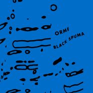 Black Spuma, Orme (12")