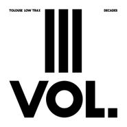 Tolouse Low Trax, Decades Vol. 3 (12")