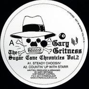 Gary Gritness, The Sugar Cane Chronicles Vol. 2 (12")