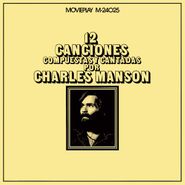 Charles Manson, 12 Canciones Compuestas Y Cantadas Por Charles Manson (LP)