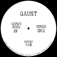 Gaunt , Crowd Noise (12")