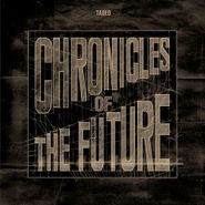 Tadeo, Chronicles Of The Future (LP)