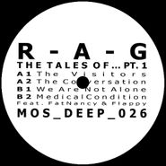 R-A-G, The Tales Of...Pt. 1 (12")