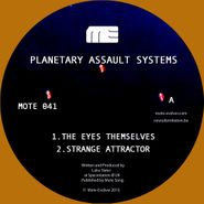 Planetary Assault Systems, The Eyes Themselves (12")