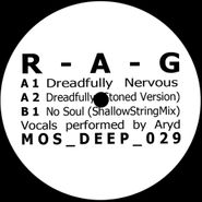 R.A.G., Dreadfully Nervous (12")