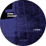 Deniro, Atavism EP (12")
