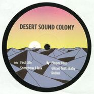 Desert Sound Colony, Fast Life (12")