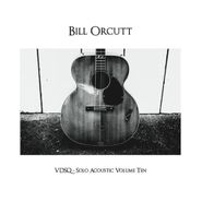 Bill Orcutt, VDSQ - Solo Acoustic Volume Ten (LP)