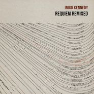 Inigo Kennedy, Requiem Remixed (12")