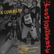 Teengenerate, 5 Covers EP (7")