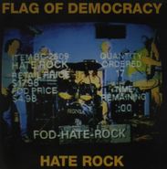 Flag of Democracy, Hate Rock (CD)