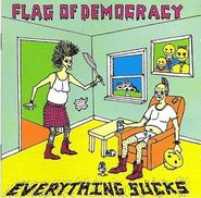 Flag of Democracy, Everything Sucks [Record Store Day] (LP)