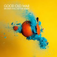 Good Old War, Broken Into Better Shape (CD)