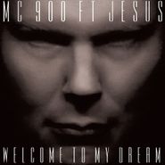 MC 900 Ft Jesus, Welcome To My Dream (LP)
