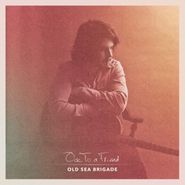 Old Sea Brigade, Ode To A Friend (LP)