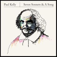 Paul Kelly, Seven Sonnets & A Song (LP)