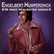 Engelbert Humperdinck, 16 Most Requested Songs (CD)