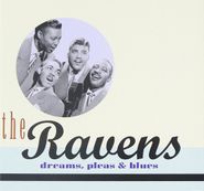 The Ravens, Dreams, Pleas & Blues (CD)