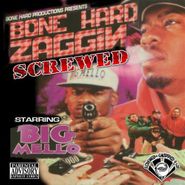 Big Mello, Bone Hard Zaggin [Chopped & Screwed Version] (CD)
