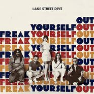 Lake Street Dive, Freak Yourself Out [Black Friday] (10")