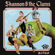 Shannon & The Clams, Onion (CD)