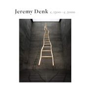 Jeremy Denk, c. 1300-c. 2000 (CD)