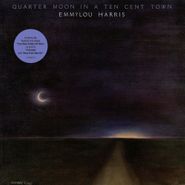 Emmylou Harris, Quarter Moon In A Ten Cent Town (LP)