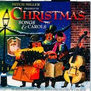Mitch Miller, Mitch Miller Presents: Christmas Songs & Carols (CD)