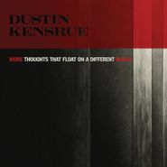 Dustin Kensrue, More Thoughts That Float On A Different Blood [Black Friday] (7")