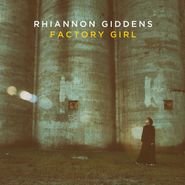 Rhiannon Giddens, Factory Girl [Black Friday] (10")