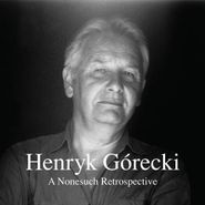 Henryk Górecki, A Nonesuch Retrospective [Box Set] (CD)