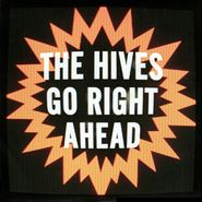 The Hives, Go Right Ahead (7")