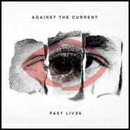 Against The Current, Past Lives (CD)