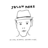 Jason Mraz, We Sing. We Dance. We Steal Things. (LP)
